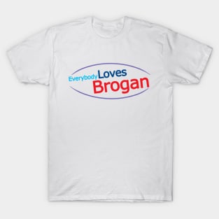 Everybody Loves Brogan T-Shirt